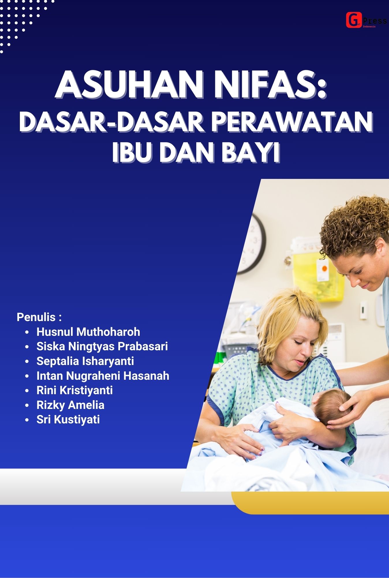 Asuhan Nifas: Dasar-Dasar Perawatan Ibu Dan Bayi